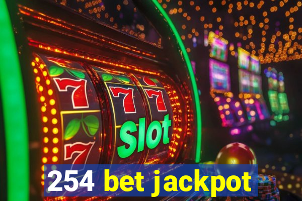 254 bet jackpot