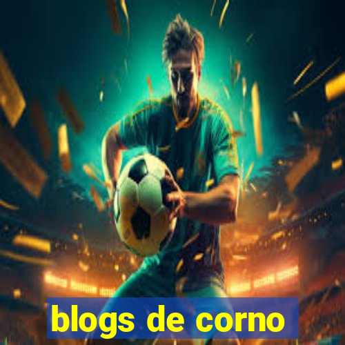 blogs de corno