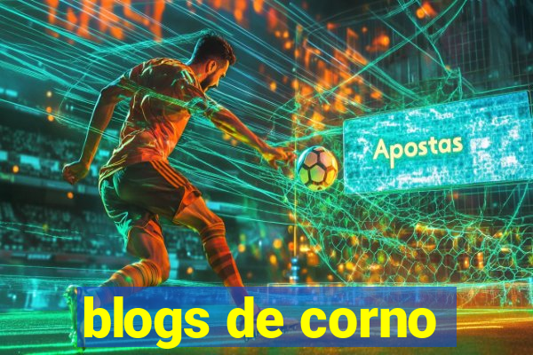 blogs de corno