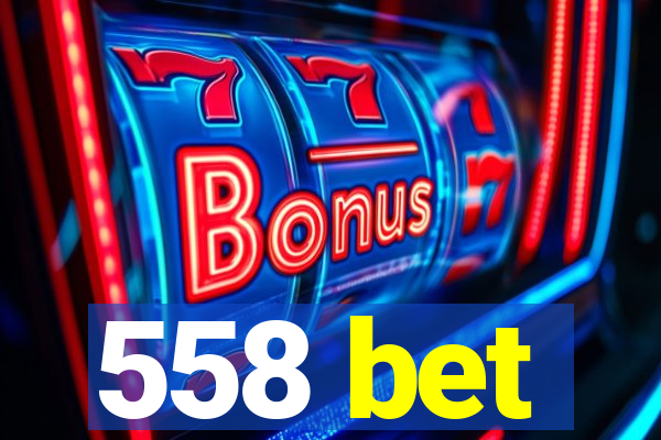 558 bet