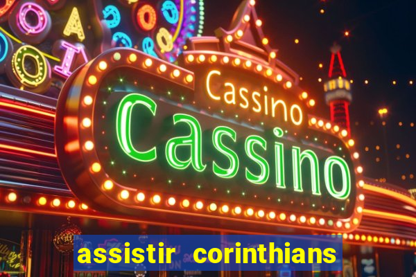 assistir corinthians x palmeiras ao vivo futemax