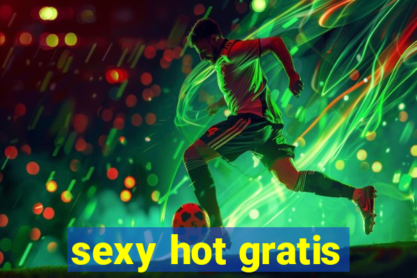 sexy hot gratis