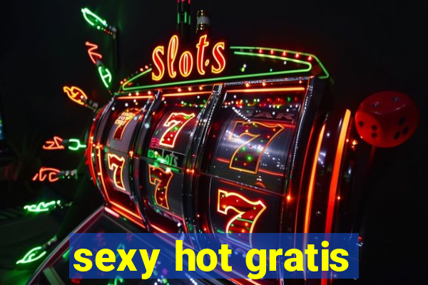 sexy hot gratis