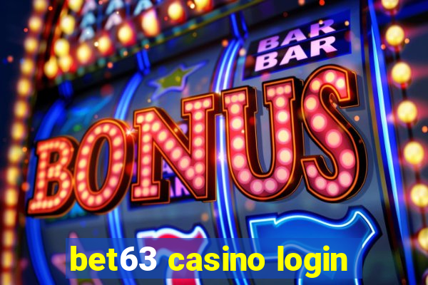 bet63 casino login