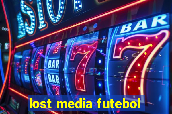 lost media futebol