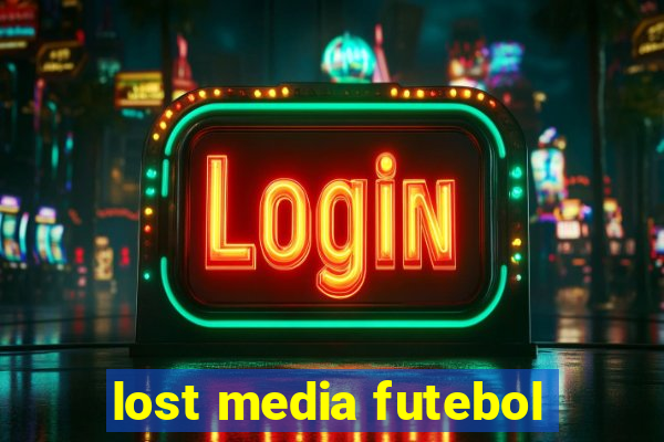 lost media futebol