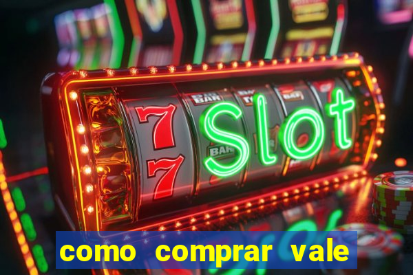 como comprar vale sorte online