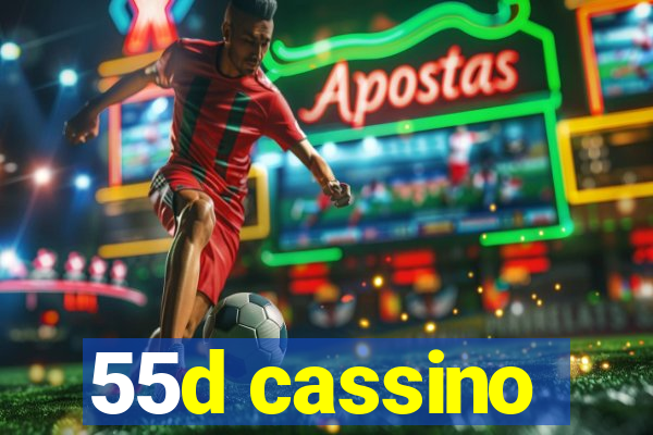 55d cassino