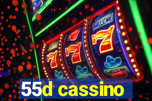 55d cassino