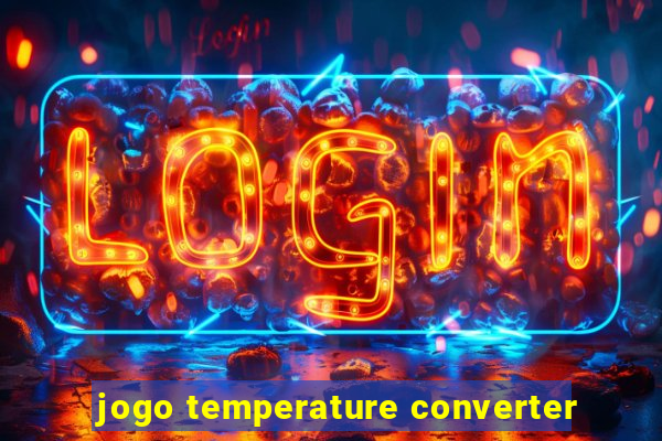 jogo temperature converter