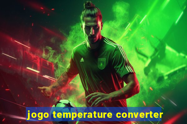 jogo temperature converter