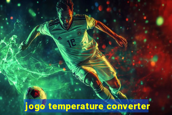 jogo temperature converter