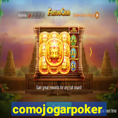 comojogarpoker