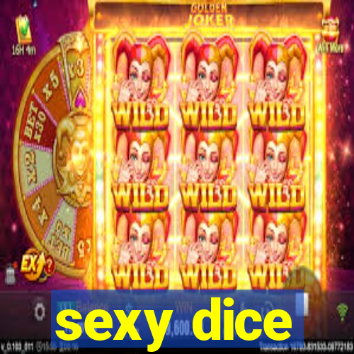 sexy dice