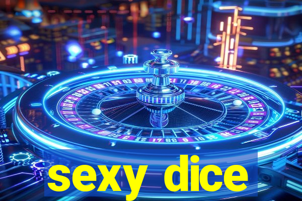 sexy dice