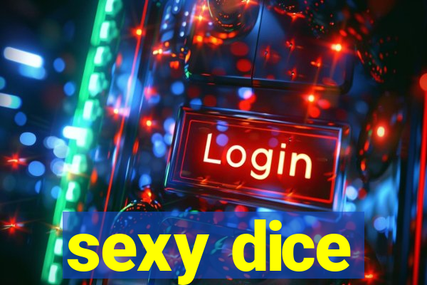 sexy dice