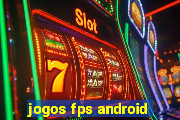 jogos fps android