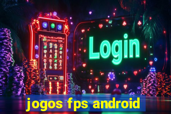 jogos fps android