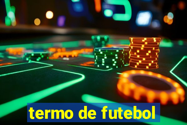 termo de futebol