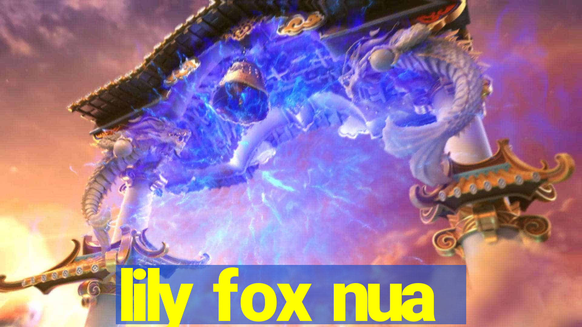 lily fox nua