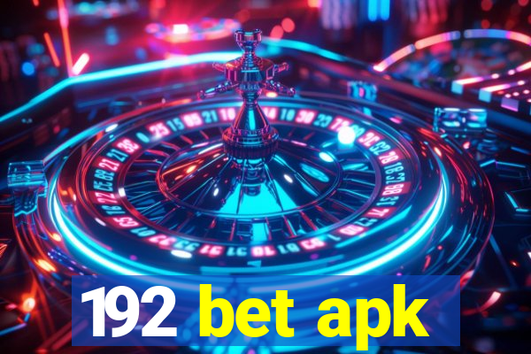 192 bet apk