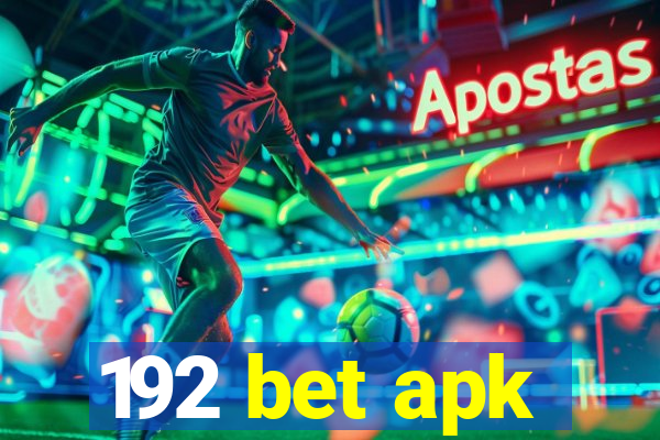 192 bet apk