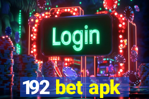 192 bet apk