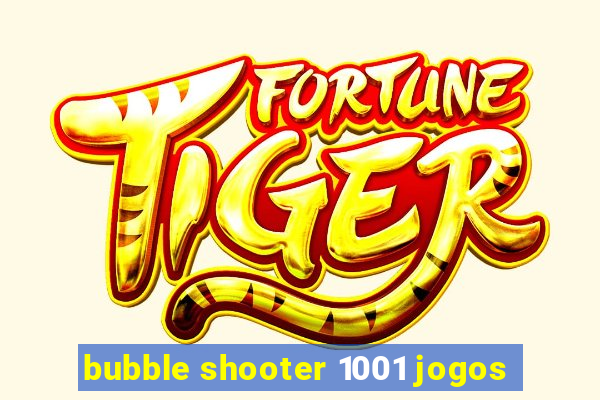 bubble shooter 1001 jogos