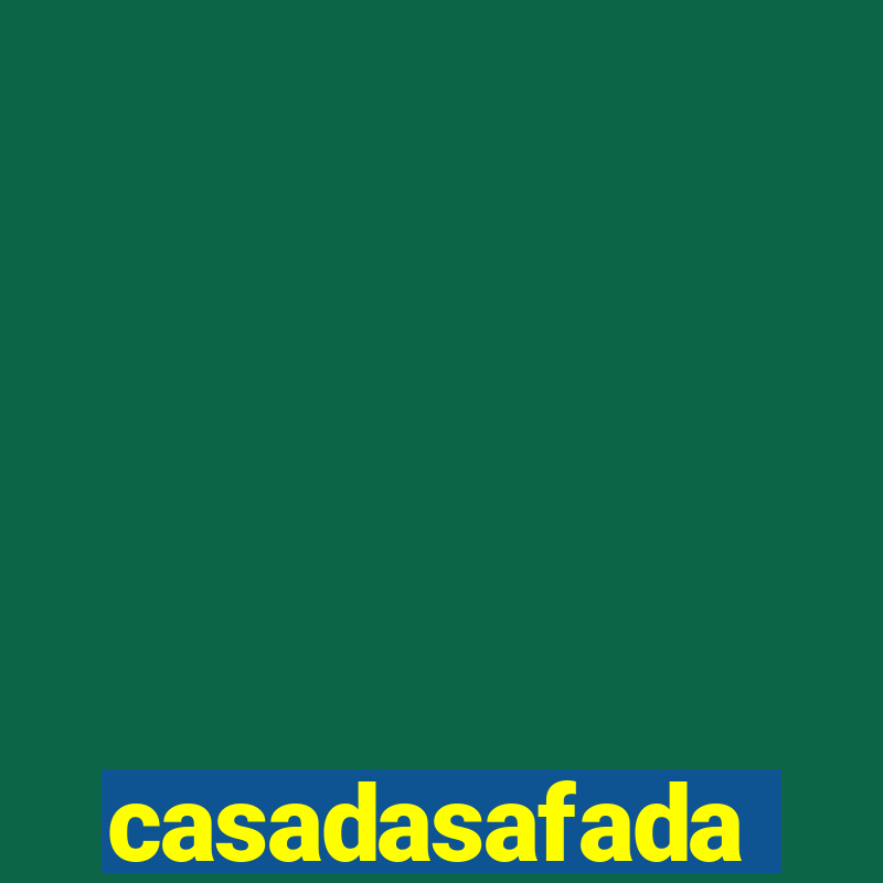 casadasafada