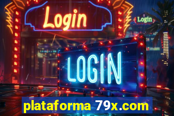 plataforma 79x.com