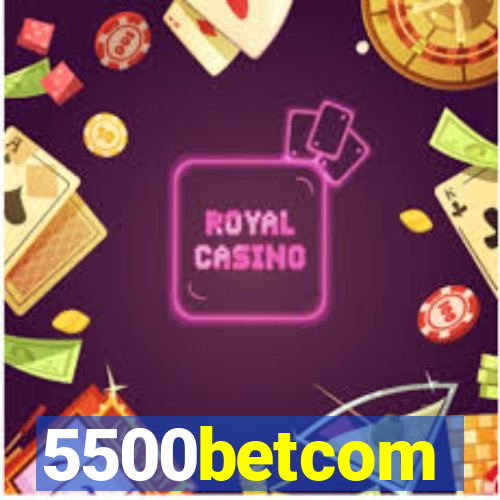 5500betcom