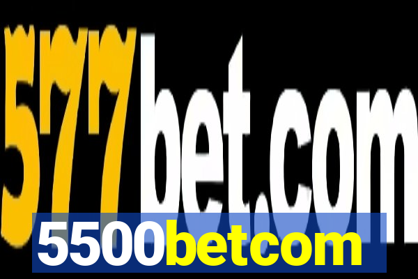 5500betcom