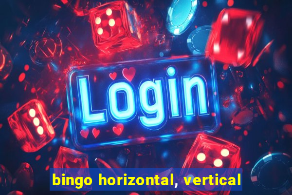 bingo horizontal, vertical