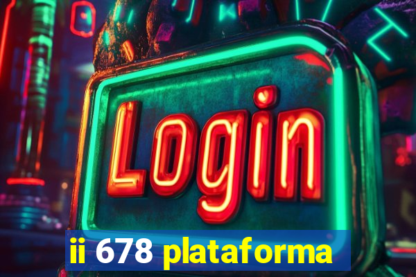 ii 678 plataforma