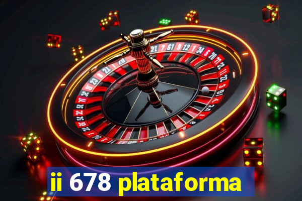 ii 678 plataforma