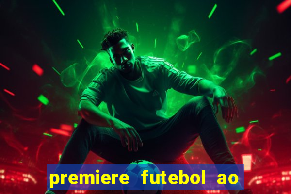 premiere futebol ao vivo hd