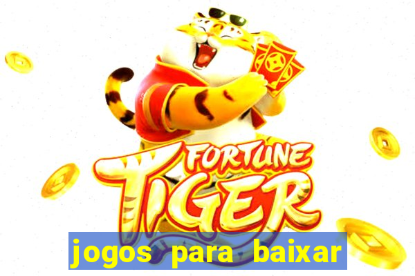 jogos para baixar que ganha dinheiro