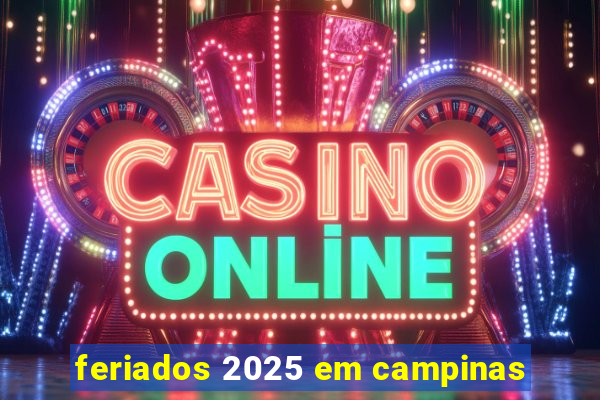 feriados 2025 em campinas