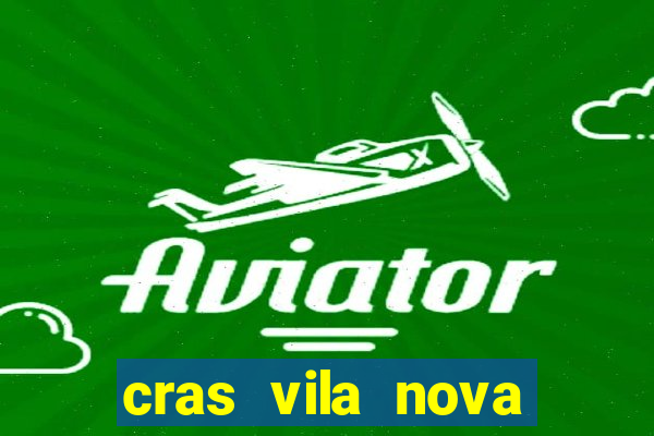 cras vila nova itapeva sp