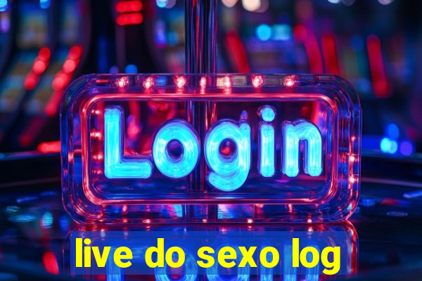 live do sexo log