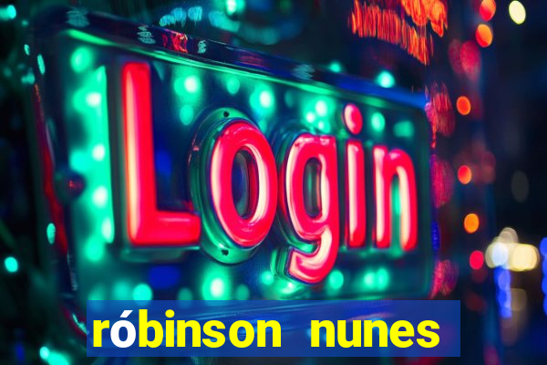 róbinson nunes empresário fortuna