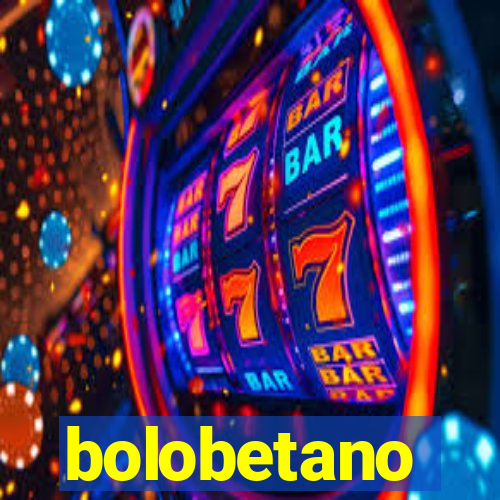 bolobetano