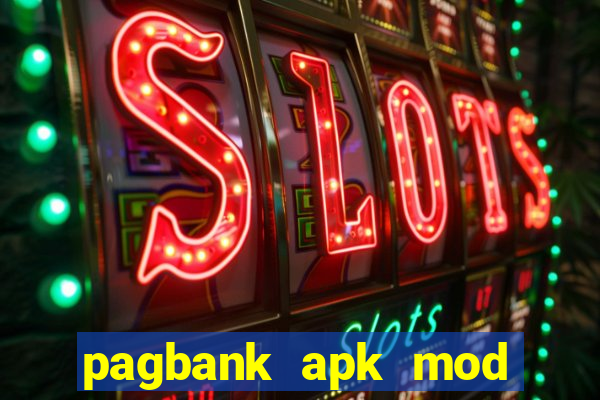 pagbank apk mod dinheiro infinito