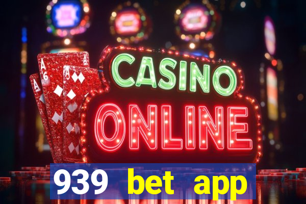 939 bet app download apk