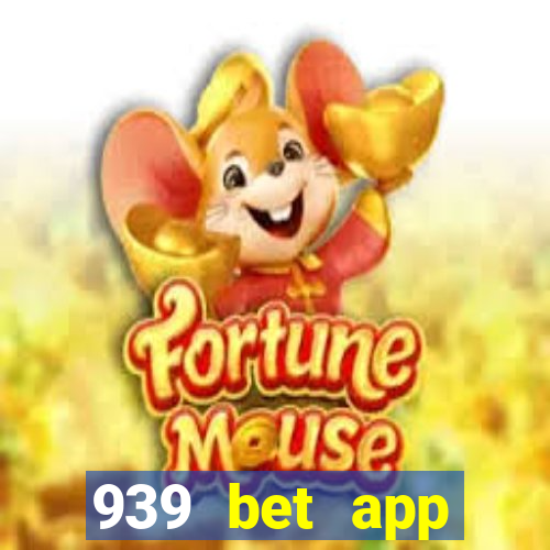 939 bet app download apk