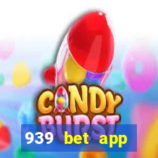 939 bet app download apk