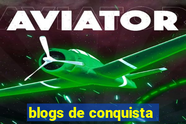 blogs de conquista