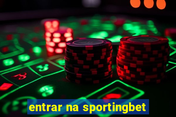 entrar na sportingbet