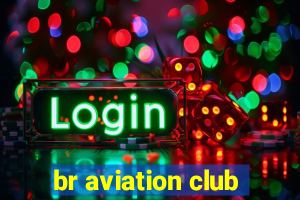 br aviation club