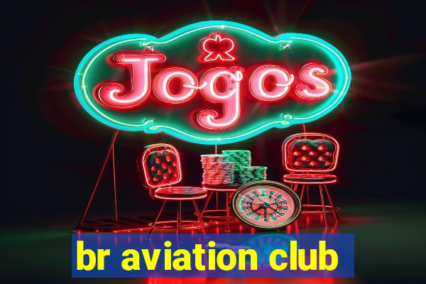 br aviation club